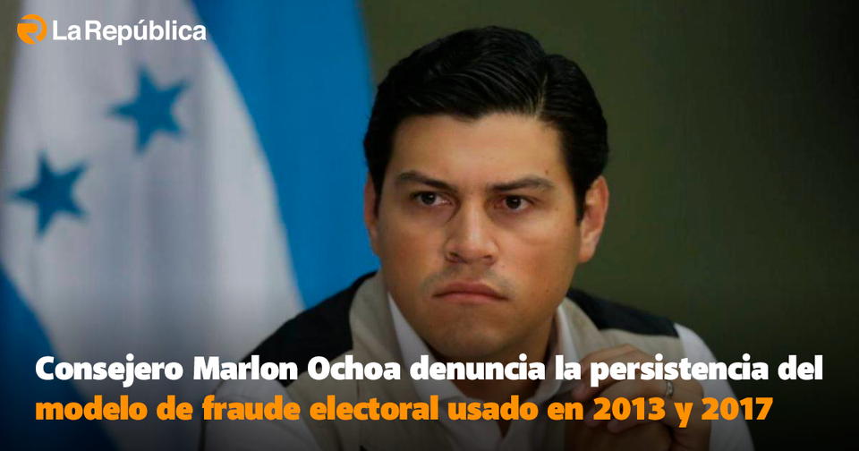 Consejero Marlon Ochoa denuncia la persistencia del modelo de fraude electoral usado en 2013 y 2017 - Cover Image